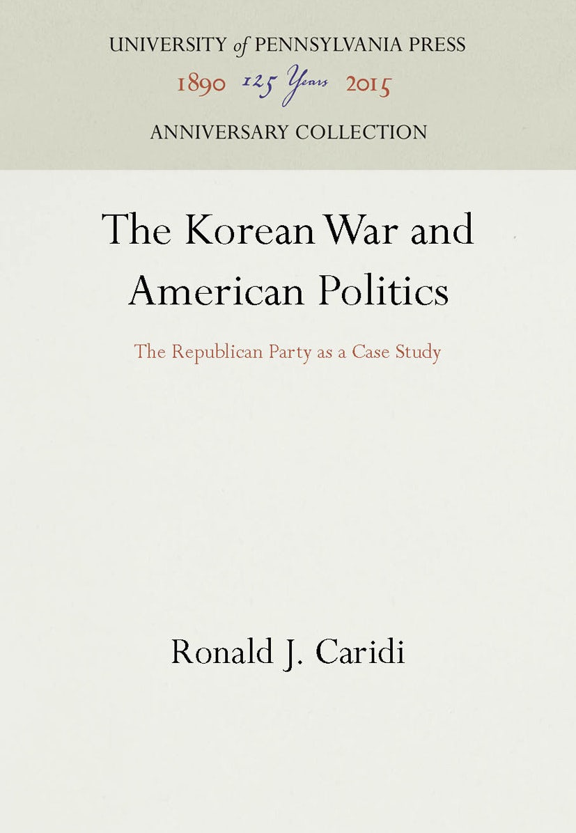 Book cover image for The Korean War and American Politics ISBN: 9781512801194